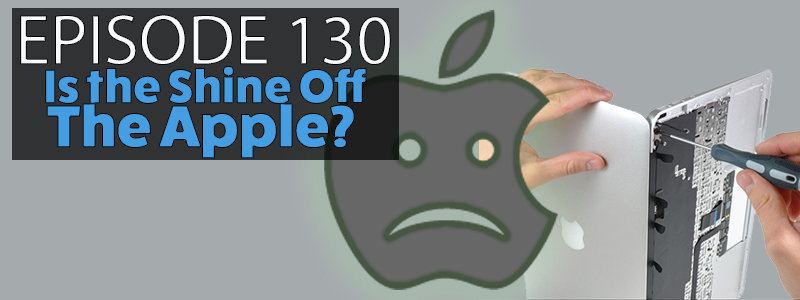 AT Banter Episode 130 – Is the Shine Off The Apple?
