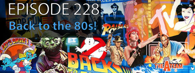 AT Banter Episode 228 – Back to the 80s