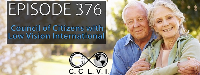 AT Banter Episode 376 – Council of Citizens with Low Vision International